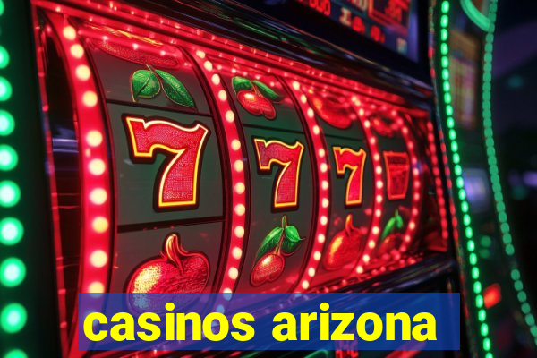 casinos arizona