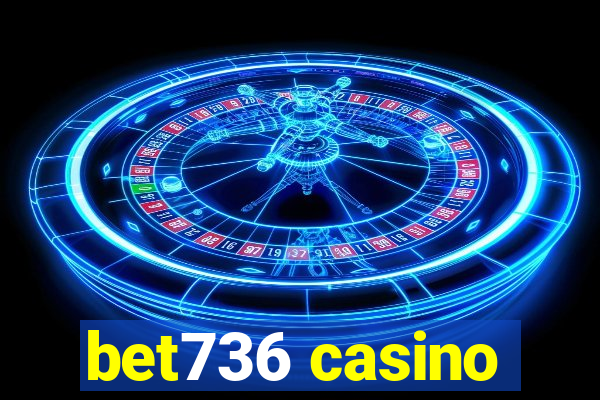 bet736 casino