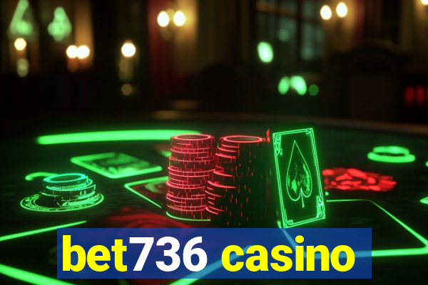 bet736 casino