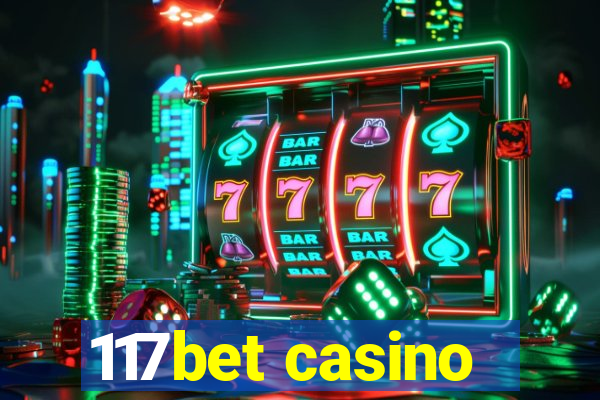 117bet casino