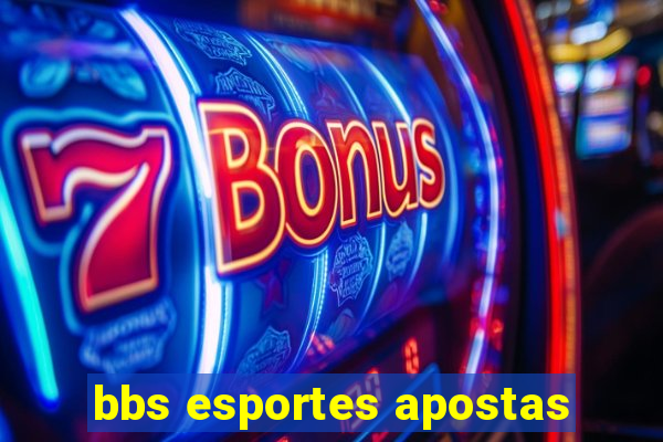 bbs esportes apostas