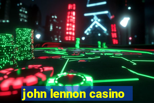 john lennon casino