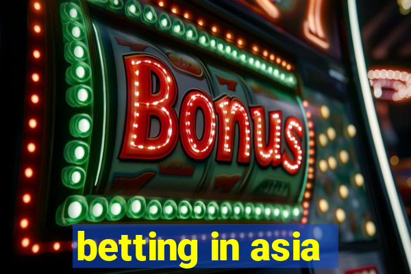 betting in asia