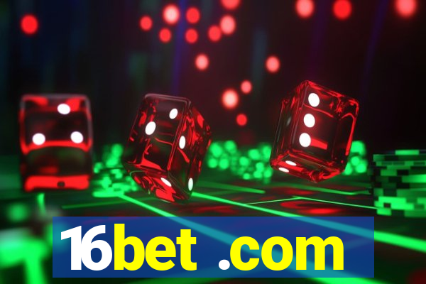 16bet .com