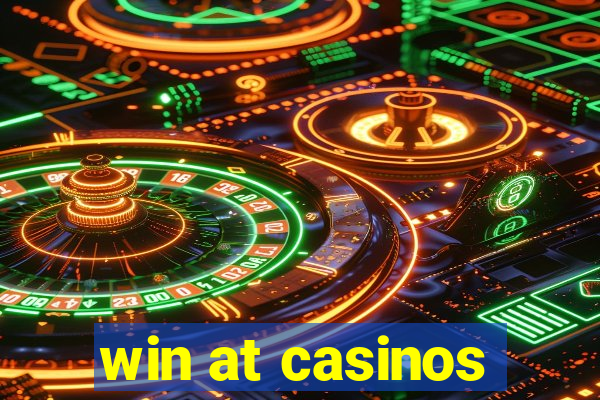 win at casinos