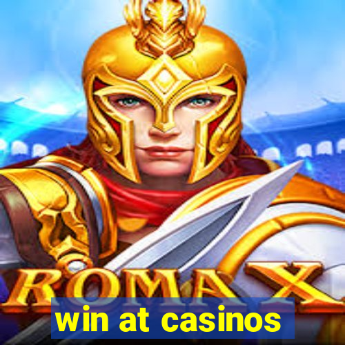 win at casinos