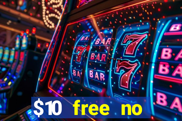 $10 free no deposit mobile casino