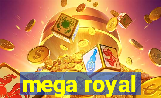 mega royal