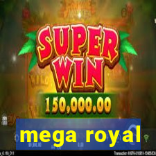 mega royal