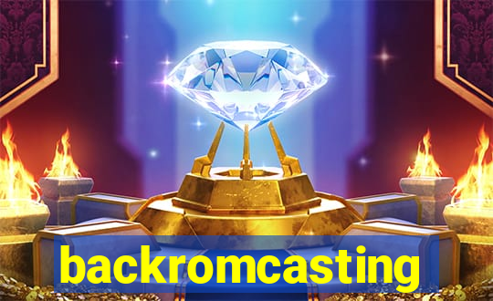 backromcasting