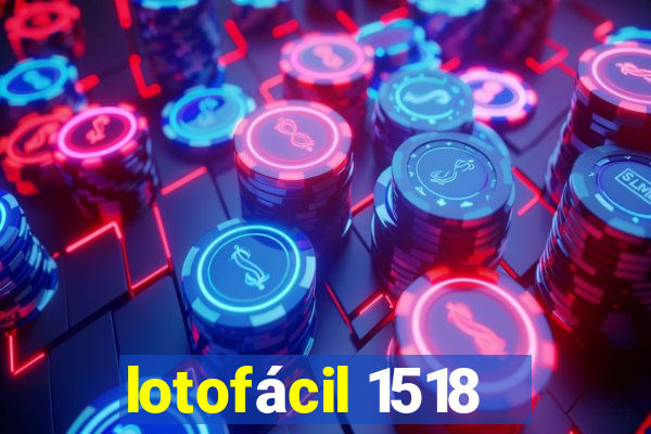 lotofácil 1518