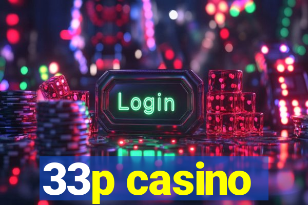 33p casino