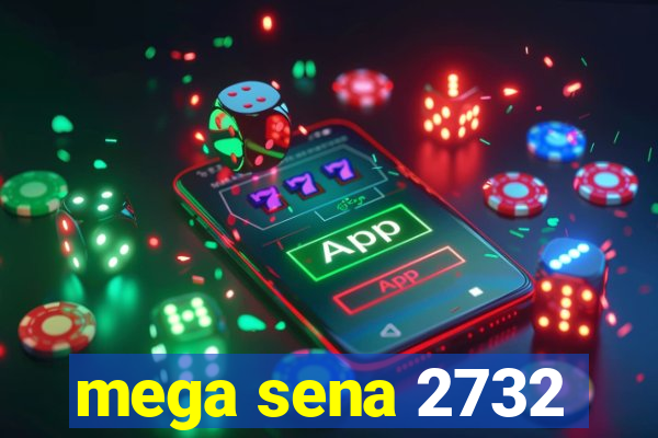 mega sena 2732