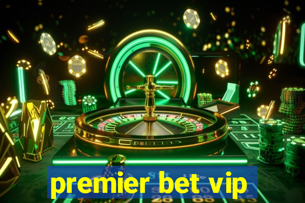 premier bet vip