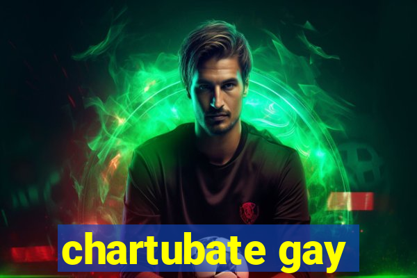 chartubate gay