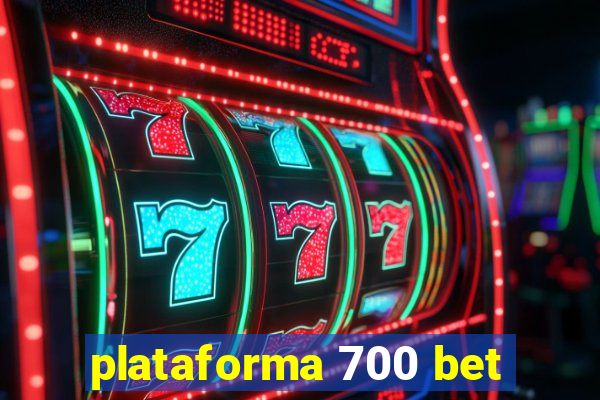 plataforma 700 bet