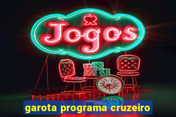 garota programa cruzeiro