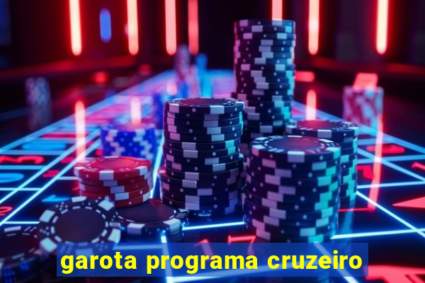 garota programa cruzeiro