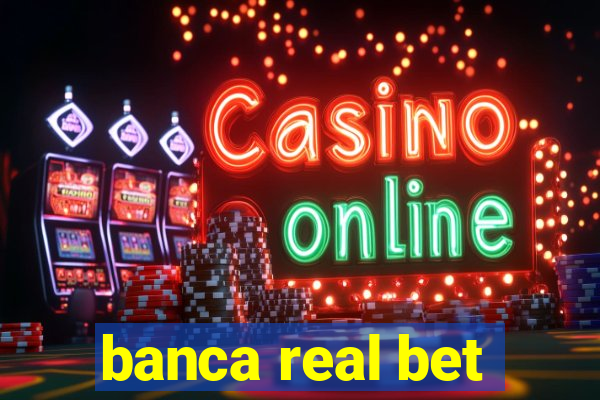 banca real bet