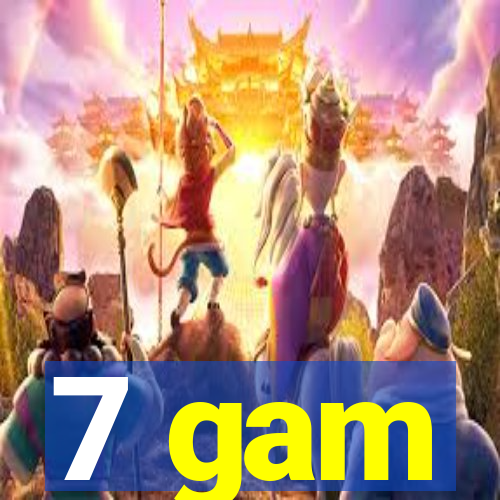 7 gam