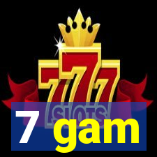 7 gam