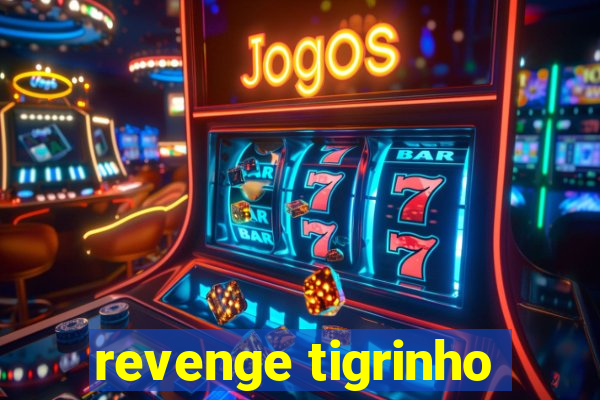 revenge tigrinho