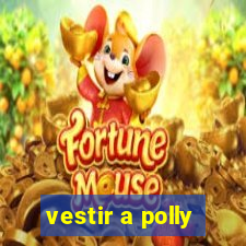 vestir a polly