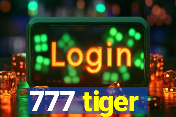 777 tiger