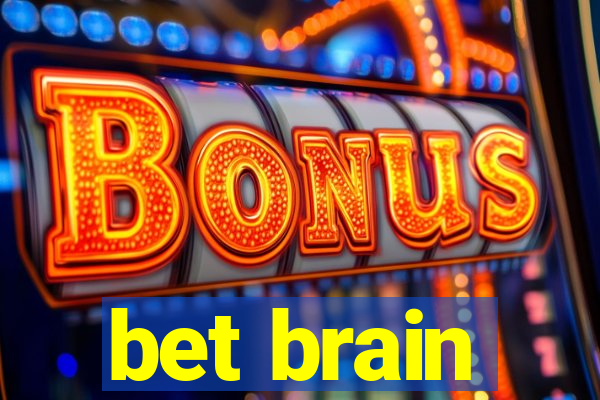 bet brain