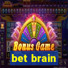 bet brain