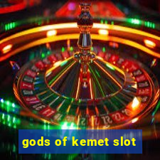 gods of kemet slot