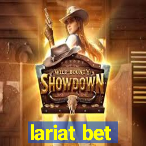 lariat bet