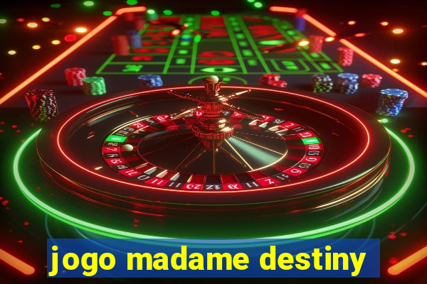 jogo madame destiny