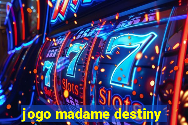 jogo madame destiny