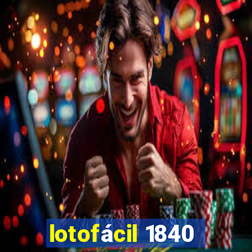 lotofácil 1840