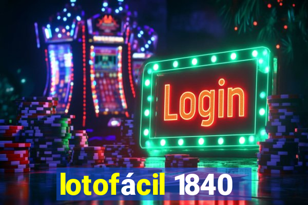 lotofácil 1840