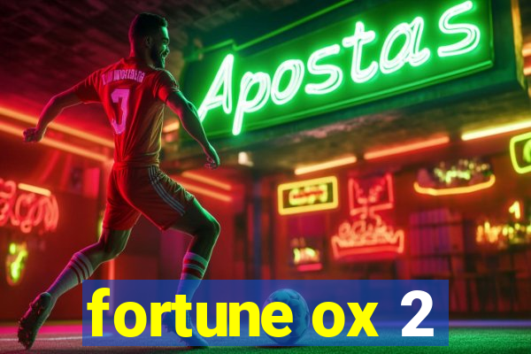 fortune ox 2