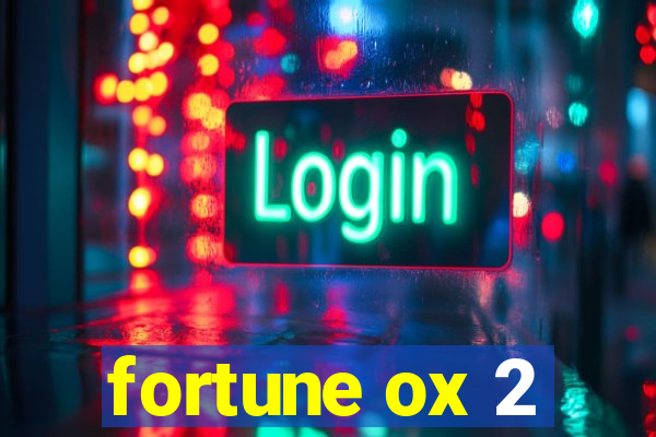 fortune ox 2