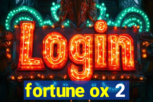 fortune ox 2