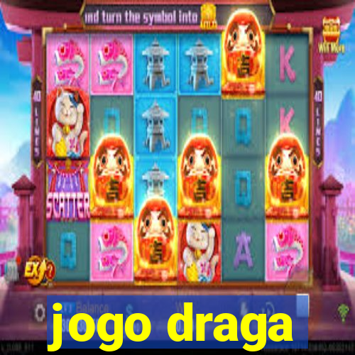 jogo draga