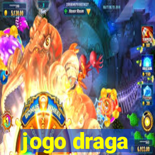 jogo draga