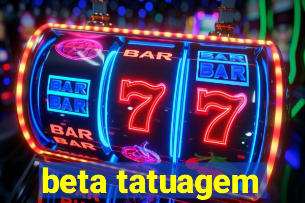 beta tatuagem