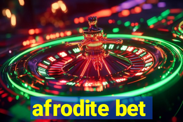 afrodite bet