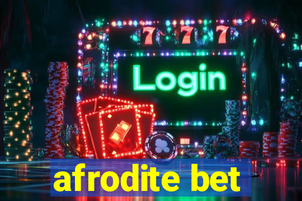 afrodite bet