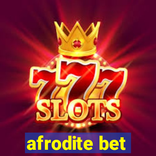 afrodite bet