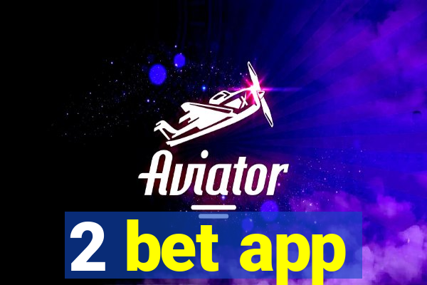 2 bet app