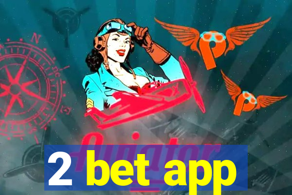 2 bet app