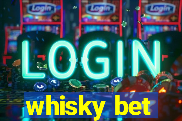 whisky bet