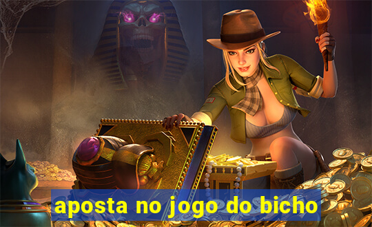 aposta no jogo do bicho