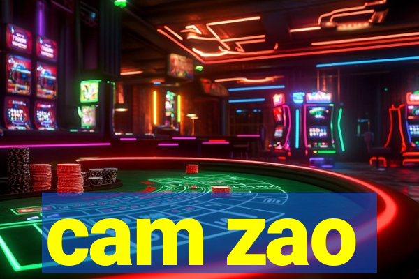 cam zao